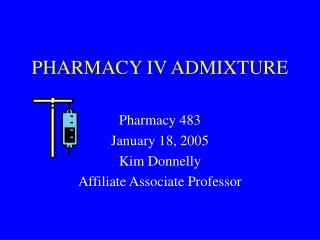 PHARMACY IV ADMIXTURE