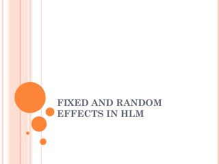 FIXED AND RANDOM EFFECTS IN HLM