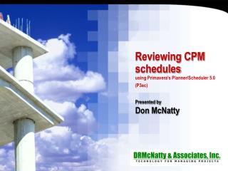 Reviewing CPM schedules using Primavera’s Planner/Scheduler 5.0 (P3ec)