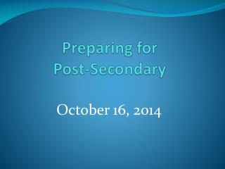 Preparing for Post-Secondary