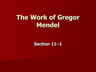 The Work of Gregor Mendel