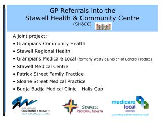 GP Referrals into the Stawell Health &amp; Community Centre (SH&amp;CC)