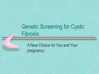 Genetic Screening for Cystic Fibrosis