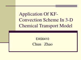 Application Of KF-Convection Scheme In 3-D Chemical Transport Model