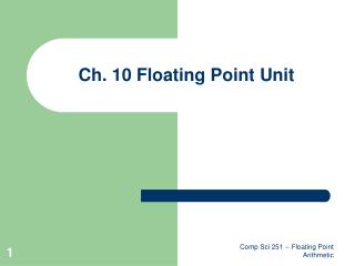 Ch. 10 Floating Point Unit