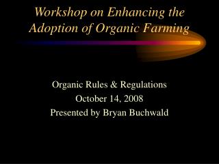 Workshop on Enhancing the Adoption of Organic Farming