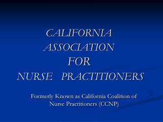 CALIFORNIA ASSOCIATION FOR NURSE PRACTITIONERS