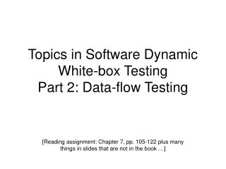 Topics in Software Dynamic White-box Testing Part 2: Data-flow Testing