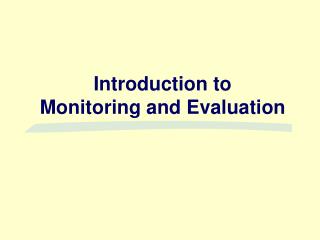 Introduction to Monitoring and Evaluation