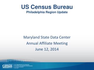 US Census Bureau Philadelphia Region Update