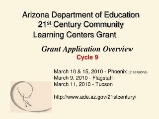 Arizona Department of Education 21 st Century Community Learning Centers Grant