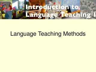 Language Teaching Methods