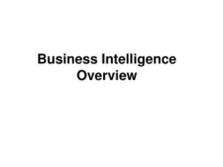 Business Intelligence Overview