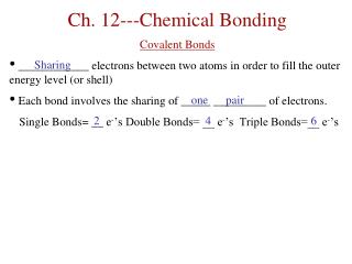 Ch. 12 ---Chemical Bonding