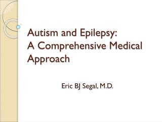 Autism and Epilepsy: A Comprehensive Medical Approach