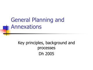 General Planning and Annexations