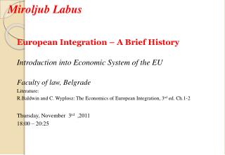 European Integration – A Brief History Introduction into Economic System of the EU