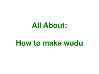 All About: How to make wudu