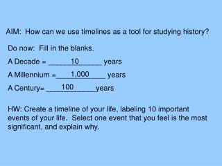AIM: How can we use timelines as a tool for studying history?