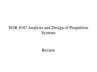 EGR 4347 Analysis and Design of Propulsion Systems