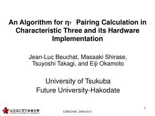 An Algorithm for η Ｔ Pairing Calculation in Characteristic Three and its Hardware Implementation