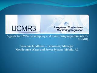 A guide for PWS’s on sampling and monitoring requirements for UCMR3