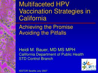 Multifaceted HPV Vaccination Strategies in California Achieving the Promise Avoiding the Pitfalls