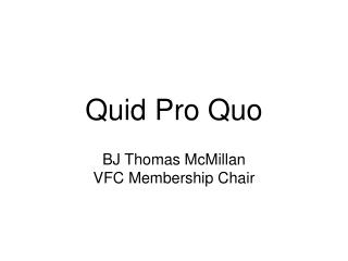 Quid Pro Quo