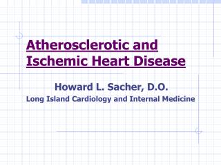 Atherosclerotic and Ischemic Heart Disease