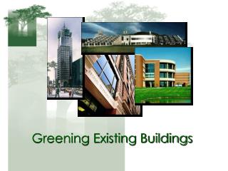 Greening Existing Buildings