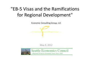 &quot;EB-5 Visas and the Ramifications for Regional Development&quot;