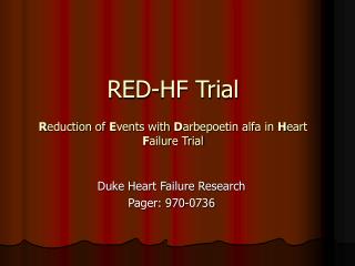 RED-HF Trial R eduction of E vents with D arbepoetin alfa in H eart F ailure Trial