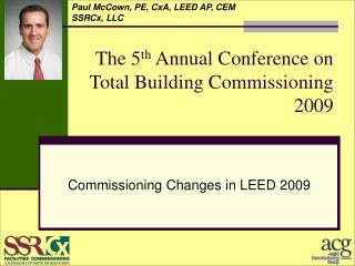 The 5 th Annual Conference on Total Building Commissioning 2009