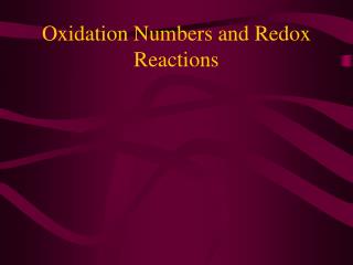 Oxidation Numbers and Redox Reactions