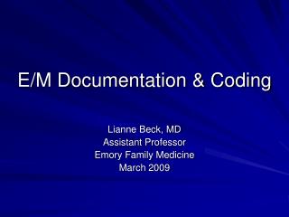 E/M Documentation &amp; Coding