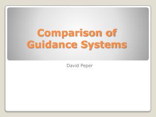 Comparison of Guidance Systems