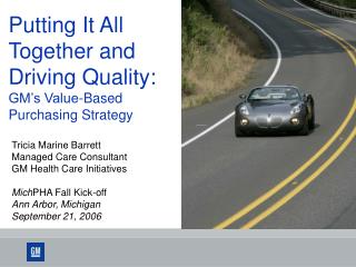 Putting It All Together and Driving Quality: GM’s Value-Based Purchasing Strategy