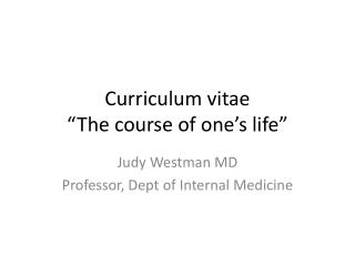 Curriculum vitae “The course of one’s life”