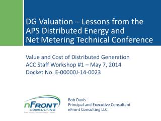 DG Valuation ─ Lessons from the APS Distributed Energy and Net Metering Technical Conference