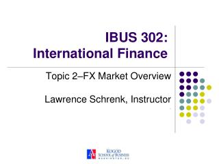 IBUS 302: International Finance