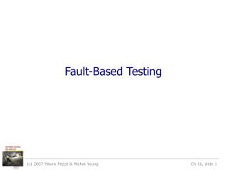 Fault-Based Testing