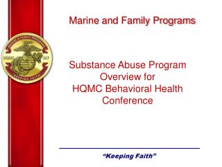 Substance Abuse Program Overview for HQMC Behavioral Health Conference