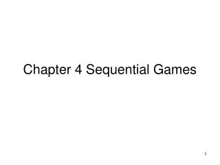 Chapter 4 Sequential Games