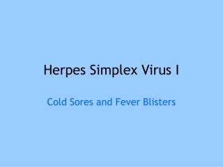 Herpes Simplex Virus I