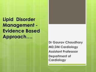 Lipid Disorder Management - Evidence Based Approach….