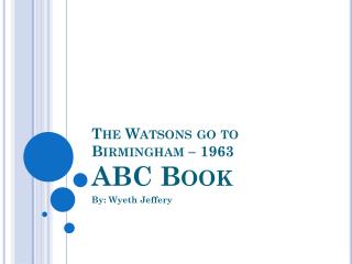 The Watsons go to Birmingham – 1963 ABC Book