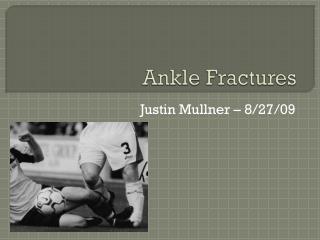 Ankle Fractures