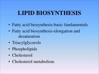 LIPID BIOSYNTHESIS