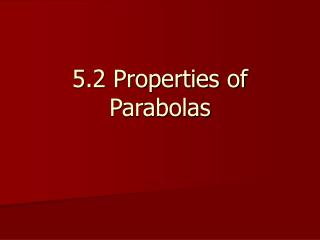 5.2 Properties of Parabolas