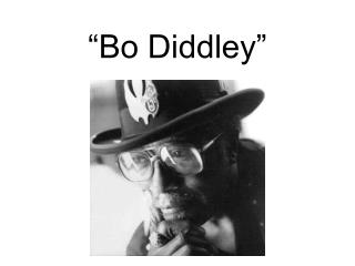“Bo Diddley”
